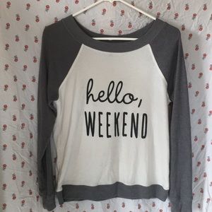 "Hello weekend" shirt